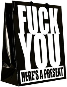 Fuck You Here's a Present - Gift Bag K-GB377