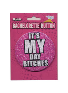 Bachelorette Button - 3 Inch - It's My Day Bitches K-BT3R924